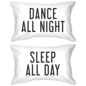 Bold Statement Pillowcases - Dance All Night Sleep All Day Pillow Covers