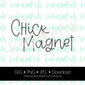 Chick Magnet Digital Download.