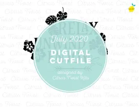 Cut file - RELAX UNWIND ENJOY - July 2020